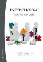 Entrepren&ouml;rskap - Vad, hur och varf&ouml;r
