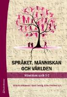Spr&aring;ket, m&auml;nniskan och v&auml;rlden - m&auml;nniskans spr&aring;k 1-2