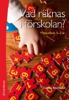Vad räknas i förskolan? - Matematik 3-5 år