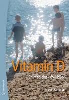 Vitamin D : en medicinsk &ouml;verblick
