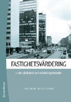 Fastighetsv&auml;rdering - om v&auml;rdeteori och v&auml;rderingsmetoder