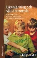 L&auml;sinl&auml;rning och sj&auml;lvf&ouml;rtroende - Psykologiska teorier, empiriska unders&ouml;kningar och pedagogiska konsekvenser