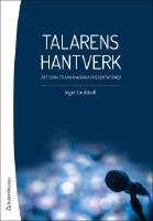 Talarens hantverk - Att g&ouml;ra framg&aring;ngsrika presentationer