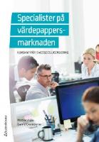Specialister p&aring; v&auml;rdepappersmarknaden : kunskap f&ouml;r SwedSecs licensiering