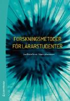 Forskningsmetoder f&ouml;r l&auml;rarstudenter