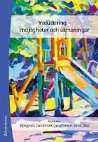 Inkludering - m&ouml;jligheter och utmaningar