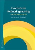 Involverande f&ouml;r&auml;ndringsledning : n&auml;r f&ouml;r&auml;ndring f&ouml;r&auml;ndras