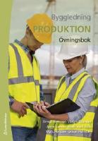 Byggledning  : produktion - &ouml;vningsbok