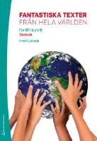 Fantastiska texter från hela världen B Elevpaket - Digitalt + Tryckt - Textbok