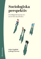 Sociologiska perspektiv - Grundl&auml;ggande begrepp och teorier fr&aring;n mikro till makro