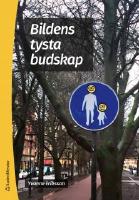 Bildens tysta budskap : interaktion mellan bild och text