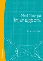 Med fokus p&aring; linj&auml;r algebra