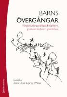 Barns övergångar : förskola, förskoleklass, fritidshem, grundsärskola och grundskola