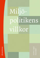 Milj&ouml;politikens villkor