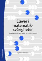Elever i matematiksv&aring;righeter : f&ouml;rklaringar och f&ouml;rslag till &aring;tg&auml;rder