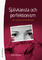Sj&auml;lvk&auml;nsla och perfektionism : teori, forskning och klinisk till&auml;mpning