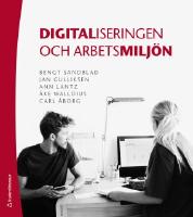 Digitaliseringen och arbetsmilj&ouml;n
