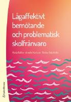 L&aring;gaffektivt bem&ouml;tande och problematisk skolfr&aring;nvaro