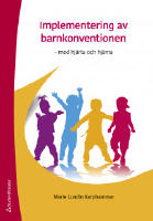 Implementering av barnkonventionen : med hjärta och hjärna