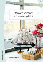Att m&ouml;ta personer med demenssjukdom