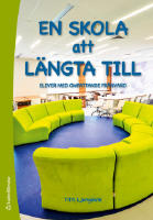 En skola att l&auml;ngta till : elever med omfattande fr&aring;nvaro