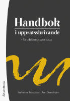 Handbok i uppsatsskrivande - - f&ouml;r utbildningsvetenskap