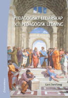 Pedagogiskt ledarskap och pedagogisk ledning - teori och praktik