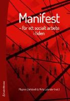 Manifest : f&ouml;r ett socialt arbete i tiden