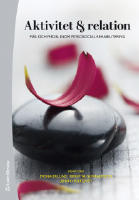 Aktivitet och relation : m&aring;l och medel inom psykosocial rehabilitering