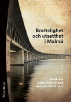 Brottslighet och utsatthet i Malm&ouml;