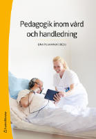 Pedagogik inom v&aring;rd och handledning