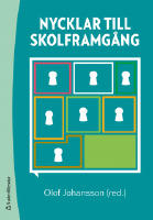 Nycklar till skolframg&aring;ng : om rektorers kollegiala l&auml;rande och internationella utblickar