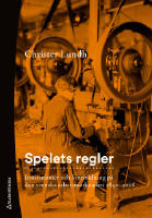 Spelets regler : institutioner och lönebildning på den svenska arbetsmarknaden 1850-2018