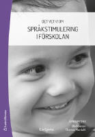 Det vet vi om : spr&aring;kstimulering i f&ouml;rskolan