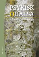 Psykisk oh&auml;lsa : ett biopsykosocialt perspektiv