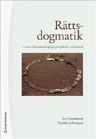 R&auml;ttsdogmatik : som r&auml;ttsvetenskapligt perspektiv och metod