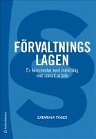 F&ouml;rvaltningslagen : en kommentar med inriktning mot socialt arbete