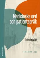 Medicinska ord och patientspr&aring;k - En &ouml;vningsbok