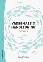 Yrkesm&auml;ssig handledning : mer &auml;n ord