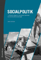 Socialpolitik : en historisk bakgrund, internationella j&auml;mf&ouml;relser och aktuella politiska utmaningar