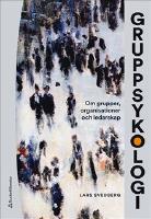Gruppsykologi - Om grupper, organisationer och ledarskap