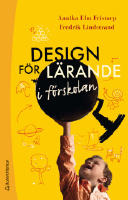 Design f&ouml;r l&auml;rande i f&ouml;rskolan