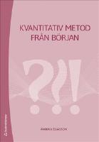 Kvantitativ metod fr&aring;n b&ouml;rjan