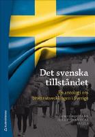 Det svenska tillståndet : en antologi om brottsutvecklingen i Sverige