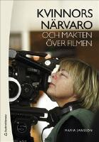 Kvinnors n&auml;rvaro och makten &ouml;ver filmen