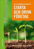 Allt du beh&ouml;ver veta f&ouml;r att starta och driva f&ouml;retag