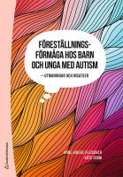 F&ouml;rest&auml;llningsf&ouml;rm&aring;ga hos barn och unga med autism - - Utmaningar och insatser