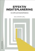 Effektiv insatsplanering vid sv&aring;r substansanv&auml;ndning