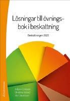 L&ouml;sningar till &ouml;vningsbok i beskattning : beskattningen 2022