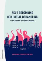Akut bed&ouml;mning och initial behandling - Strukturerat omh&auml;ndertagande
